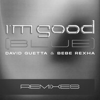 David Guetta feat. Bebe Rexha - I'm Good (Blue) (Brooks Remix)