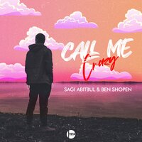 Sagi Abitbul feat. Ben Shopen - Call Me Crazy
