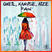 Oneil feat. KANVISE & Aize - Rain