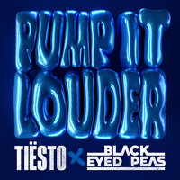 Tiesto feat. The Black Eyed Peas - Pump It Louder