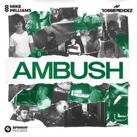 Mike Williams feat. Robbie Mendez - Ambush
