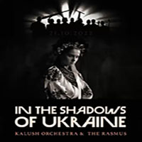 Kalush Orchestra feat. The Rasmus - In The Shadows of Ukraine