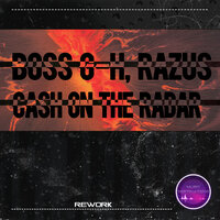 Boss G-H feat. Razus - Cash On The Radar (Rework)