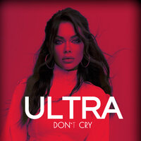 Ultra - Don't Cry