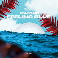 Mayone - Feeling Blue