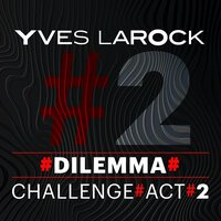 Yves Larock - Dilemma