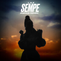 L.A.X - Sempe (R3hab Remix)