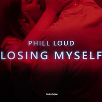Phill Loud - Losing Myself
