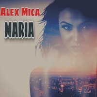Alex Mica - Maria