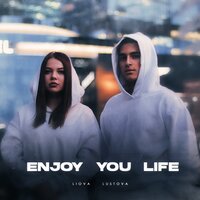 Liova feat. Lustova - Enjoy You Life