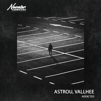 Astrou feat. Vallhee - Addicted