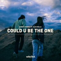 Sonny Fodera feat. Alex Mills - Could U Be The One