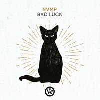 NVMP - Bad Luck