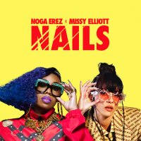 Noga Erez feat. Missy Elliott - Nails