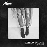 Astrou feat. Vallhee - Blue Jeans