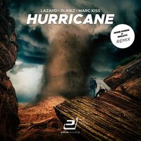 Lazard feat. Blaikz & Marc Kiss - Hurricane