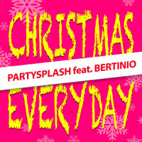 PARTYSPLASH feat. BERTINIO - Christmas Everyday