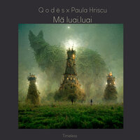 Qodes feat. Paula Hriscu - Ma Luai, Luai