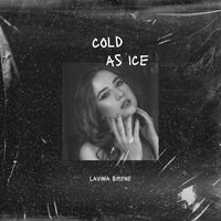 Lavinia Simene - Cold As Ice