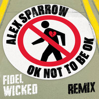 Алексей Воробьев - OK Not To Be OK (Fidel Wicked Remix)