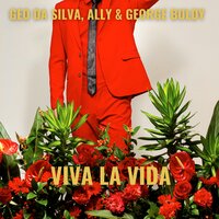Geo Da Silva & Ally feat. George Buldy - Viva La Vida