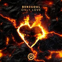 Benzsoul - Only Love