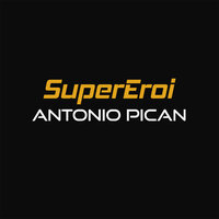 Antonio Pican - Supereroi