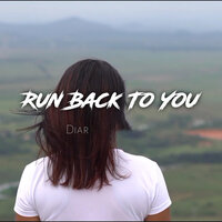 Diar - Run Back To You