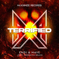 Emdi & Mave feat. Veronica Bravo - Terrified