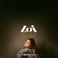 Loi - Gold (Acoustic Version)