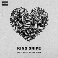 Gucci Mane feat. Kodak Black - King Snipe