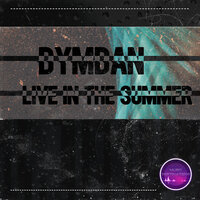 Dymdan - Live in the Summer