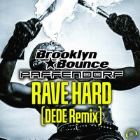 Brooklyn Bounce feat. Paffendorf - Rave Hard (Dede Remix)