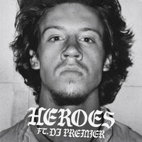 Macklemore feat. DJ Premier - Heroes