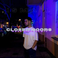 Ismail - Closed Doors (Kush Kush Remix)