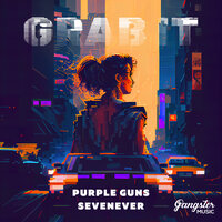 Purple Guns feat. SevenEver - Grab It