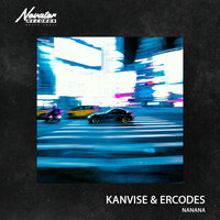 KANVISE feat. ERCODES - Nanana