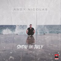 Andy Nicolas - Snow In July