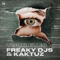 Freaky DJs feat. KaktuZ - Your Eyes