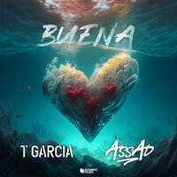T Garcia feat. DJ Assad - Buena