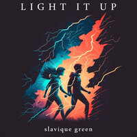 Slavique Green - Light It Up