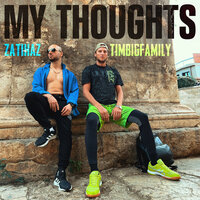 TimBigFamily feat. Zatihaz - My Thoughts