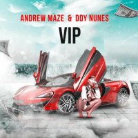 Andrew Maze feat. DDY Nunes - VIP