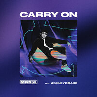 Manse feat. Ashley Drake - Carry On