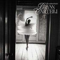 Brynn Cartelli - Secondhand Smoke