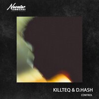 Killteq & D.Hash - Control