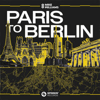 Mike Williams - Paris To Berlin