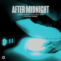 Lucas & Steve & Yves V feat. Xoro - After Midnight (TELYKast Remix)