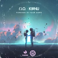 R.I.O. feat. Kyanu - Forever in Your Arms