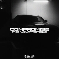 PVSHV feat. QUATTROTEQUE - Compromise